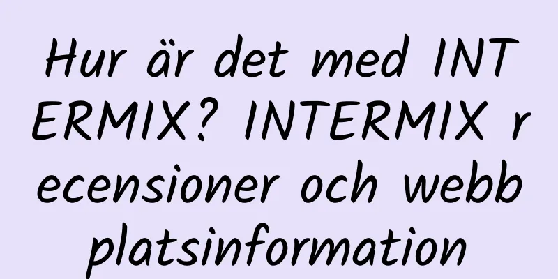 Hur är det med INTERMIX? INTERMIX recensioner och webbplatsinformation