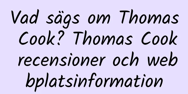 Vad sägs om Thomas Cook? Thomas Cook recensioner och webbplatsinformation
