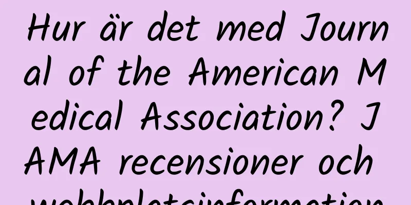 Hur är det med Journal of the American Medical Association? JAMA recensioner och webbplatsinformation