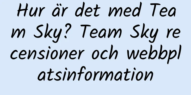 Hur är det med Team Sky? Team Sky recensioner och webbplatsinformation