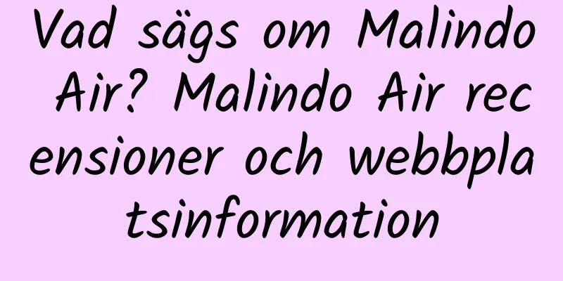 Vad sägs om Malindo Air? Malindo Air recensioner och webbplatsinformation