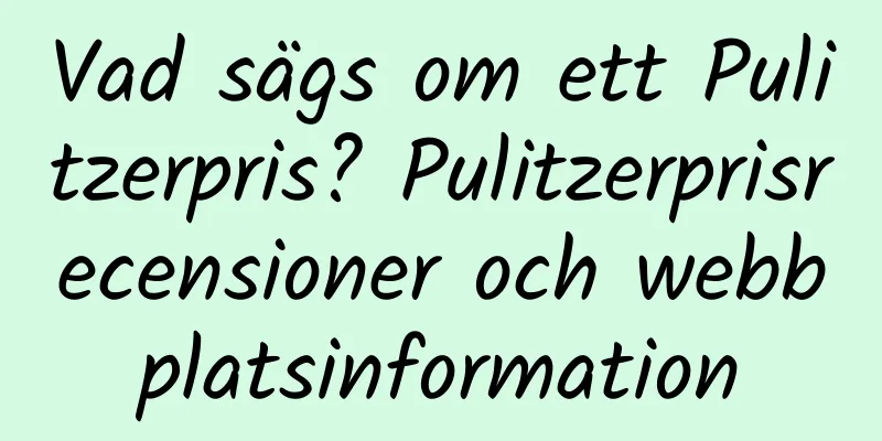 Vad sägs om ett Pulitzerpris? Pulitzerprisrecensioner och webbplatsinformation