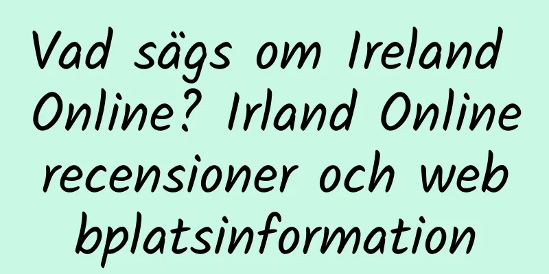 Vad sägs om Ireland Online? Irland Onlinerecensioner och webbplatsinformation