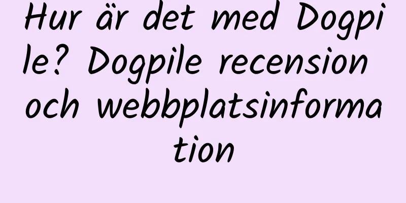 Hur är det med Dogpile? Dogpile recension och webbplatsinformation