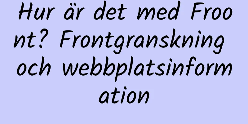 Hur är det med Froont? Frontgranskning och webbplatsinformation