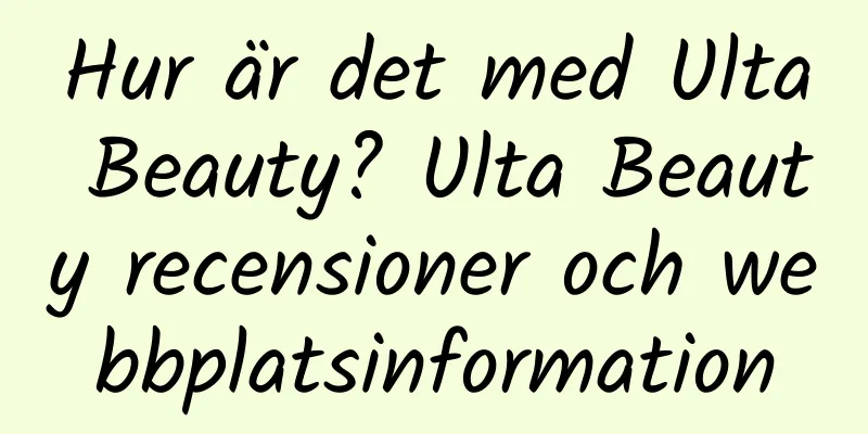 Hur är det med Ulta Beauty? Ulta Beauty recensioner och webbplatsinformation