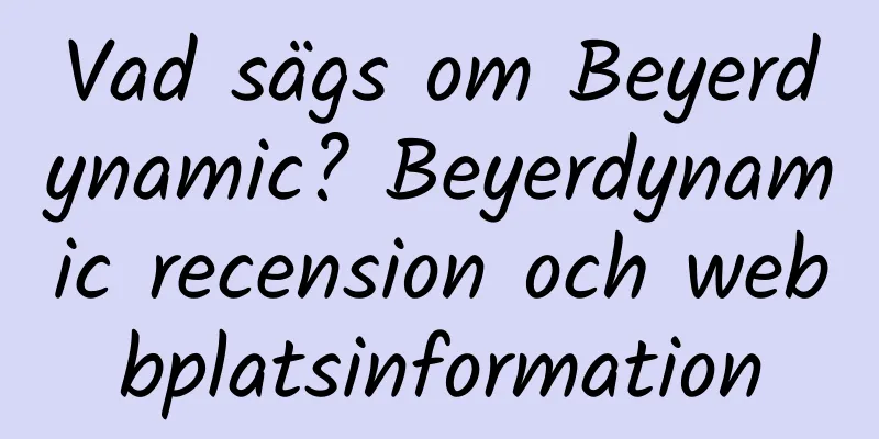 Vad sägs om Beyerdynamic? Beyerdynamic recension och webbplatsinformation