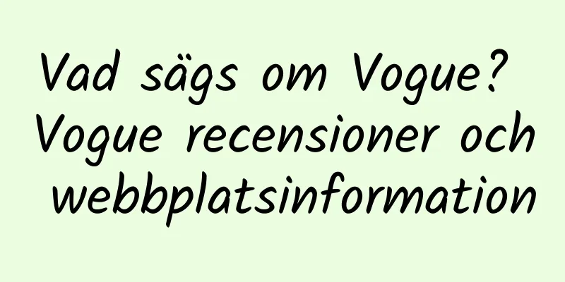 Vad sägs om Vogue? Vogue recensioner och webbplatsinformation