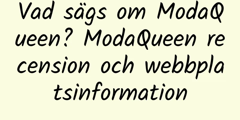 Vad sägs om ModaQueen? ModaQueen recension och webbplatsinformation