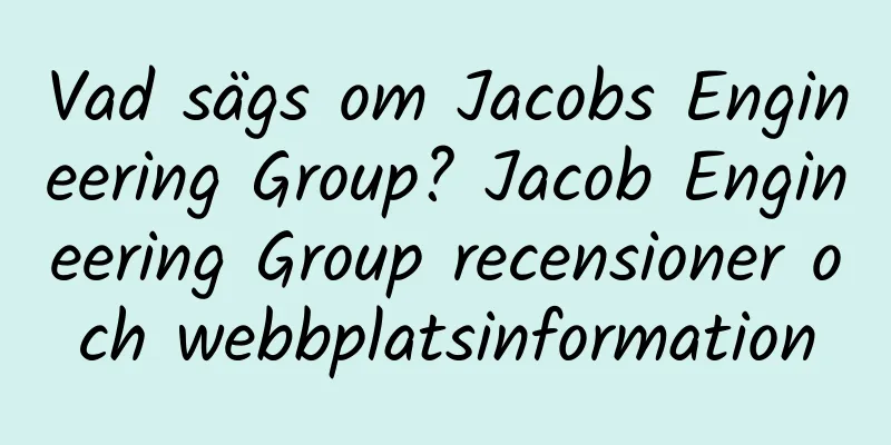 Vad sägs om Jacobs Engineering Group? Jacob Engineering Group recensioner och webbplatsinformation