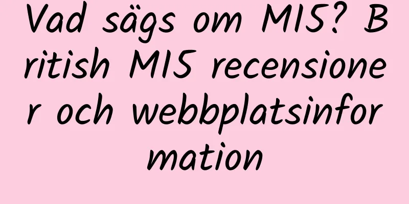 Vad sägs om MI5? British MI5 recensioner och webbplatsinformation