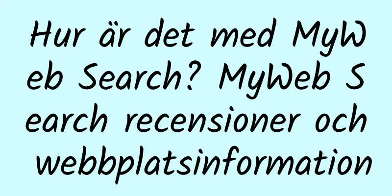 Hur är det med MyWeb Search? MyWeb Search recensioner och webbplatsinformation