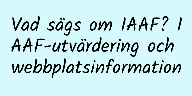 Vad sägs om IAAF? IAAF-utvärdering och webbplatsinformation