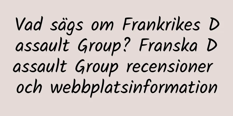 Vad sägs om Frankrikes Dassault Group? Franska Dassault Group recensioner och webbplatsinformation