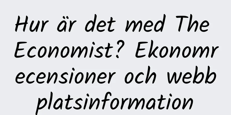 Hur är det med The Economist? Ekonomrecensioner och webbplatsinformation