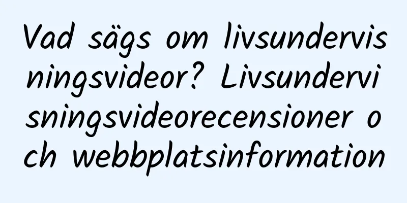 Vad sägs om livsundervisningsvideor? Livsundervisningsvideorecensioner och webbplatsinformation