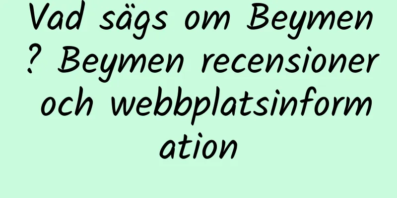 Vad sägs om Beymen? Beymen recensioner och webbplatsinformation