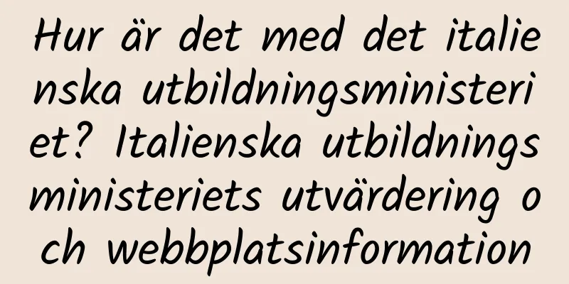 Hur är det med det italienska utbildningsministeriet? Italienska utbildningsministeriets utvärdering och webbplatsinformation