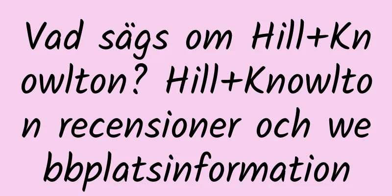 Vad sägs om Hill+Knowlton? Hill+Knowlton recensioner och webbplatsinformation