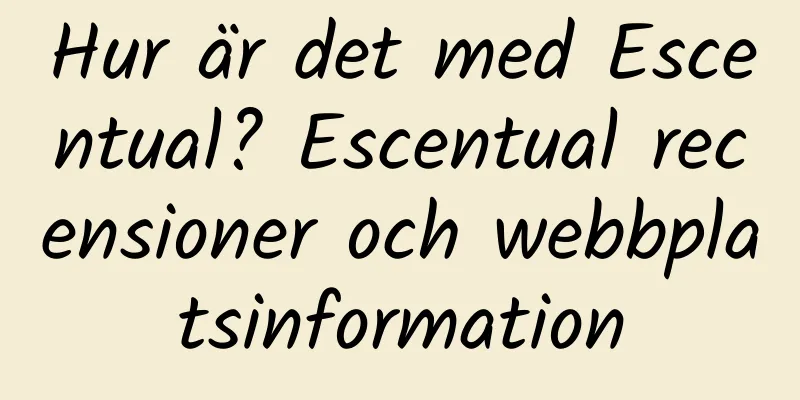 Hur är det med Escentual? Escentual recensioner och webbplatsinformation