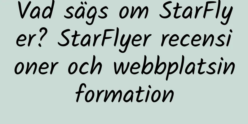 Vad sägs om StarFlyer? StarFlyer recensioner och webbplatsinformation