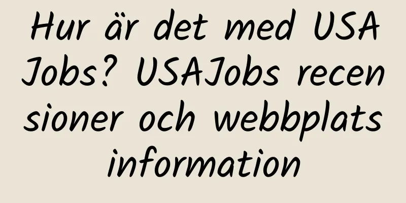 Hur är det med USAJobs? USAJobs recensioner och webbplatsinformation