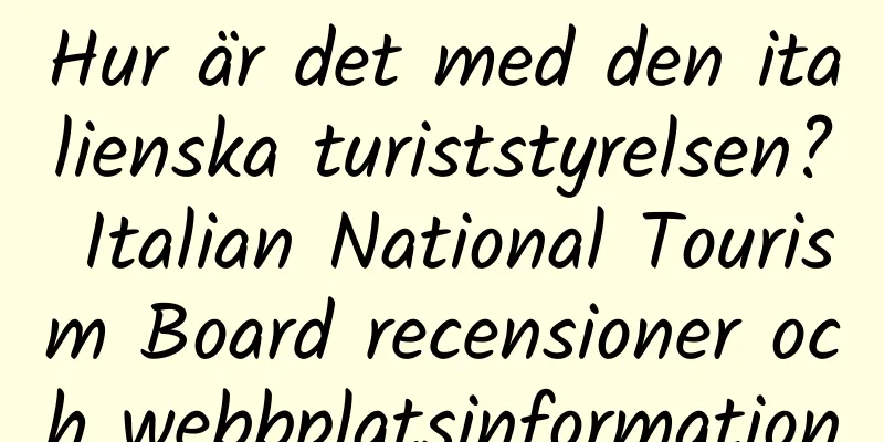 Hur är det med den italienska turiststyrelsen? Italian National Tourism Board recensioner och webbplatsinformation