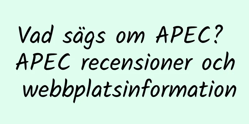 Vad sägs om APEC? APEC recensioner och webbplatsinformation