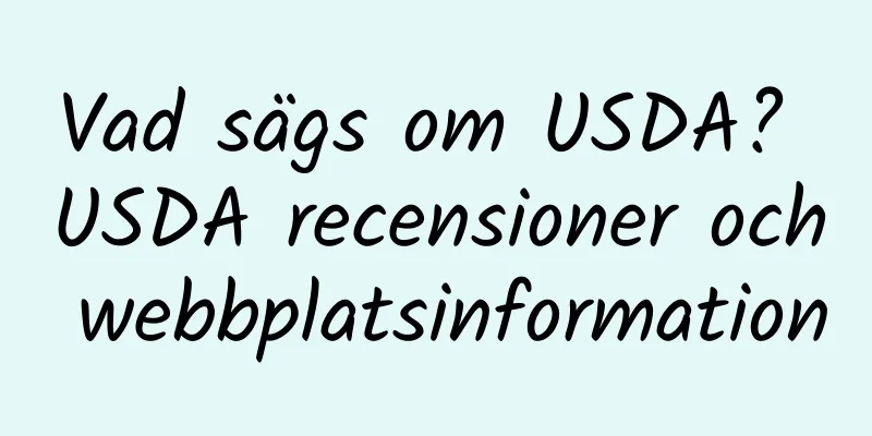 Vad sägs om USDA? USDA recensioner och webbplatsinformation