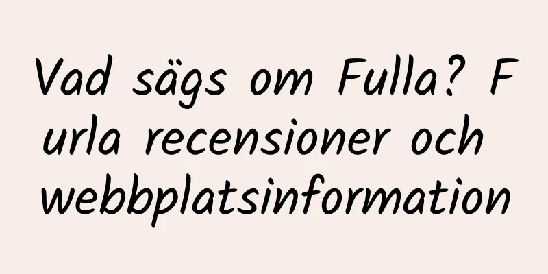 Vad sägs om Fulla? Furla recensioner och webbplatsinformation