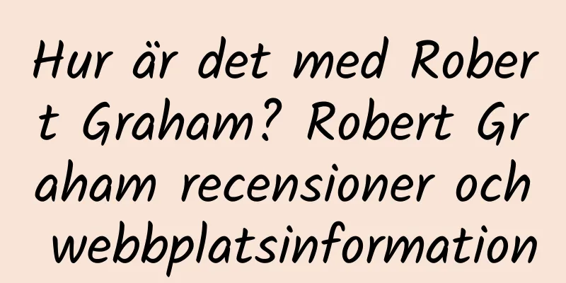 Hur är det med Robert Graham? Robert Graham recensioner och webbplatsinformation