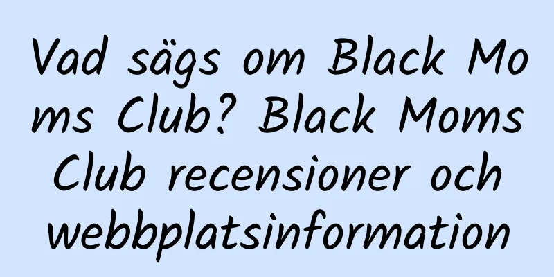 Vad sägs om Black Moms Club? Black Moms Club recensioner och webbplatsinformation