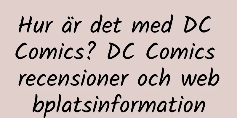 Hur är det med DC Comics? DC Comics recensioner och webbplatsinformation