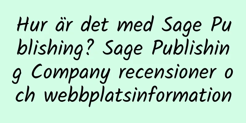 Hur är det med Sage Publishing? Sage Publishing Company recensioner och webbplatsinformation