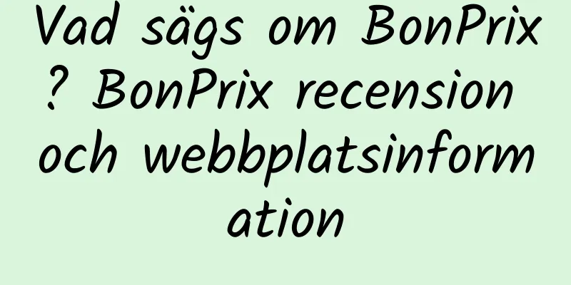 Vad sägs om BonPrix? BonPrix recension och webbplatsinformation