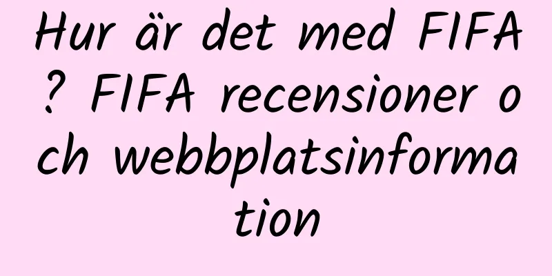 Hur är det med FIFA? FIFA recensioner och webbplatsinformation