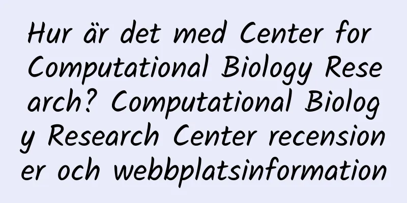 Hur är det med Center for Computational Biology Research? Computational Biology Research Center recensioner och webbplatsinformation