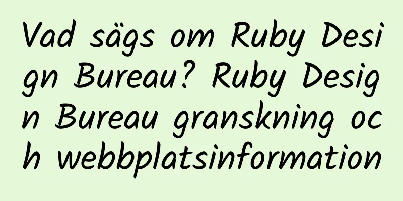 Vad sägs om Ruby Design Bureau? Ruby Design Bureau granskning och webbplatsinformation