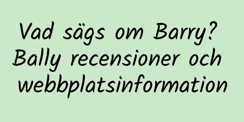 Vad sägs om Barry? Bally recensioner och webbplatsinformation