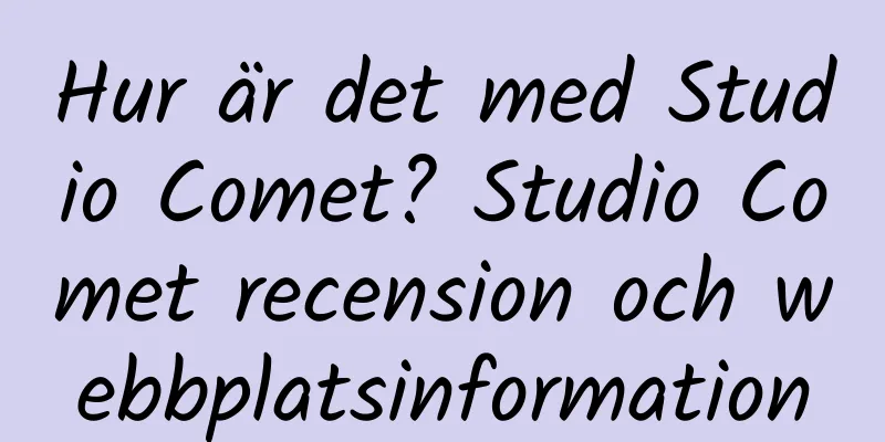 Hur är det med Studio Comet? Studio Comet recension och webbplatsinformation