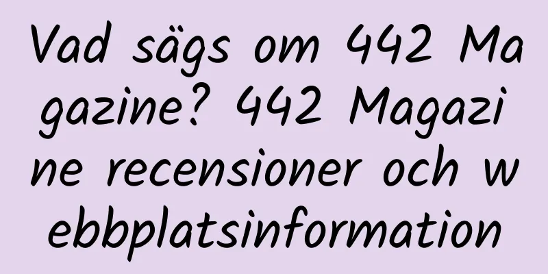Vad sägs om 442 Magazine? 442 Magazine recensioner och webbplatsinformation