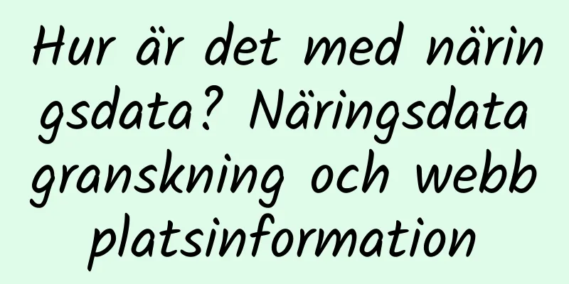 Hur är det med näringsdata? Näringsdatagranskning och webbplatsinformation