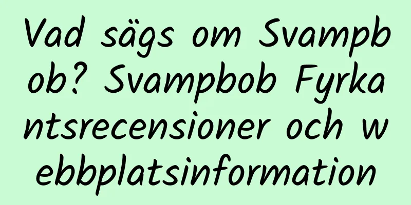 Vad sägs om Svampbob? Svampbob Fyrkantsrecensioner och webbplatsinformation
