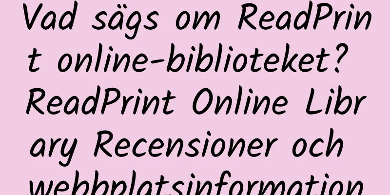 Vad sägs om ReadPrint online-biblioteket? ReadPrint Online Library Recensioner och webbplatsinformation