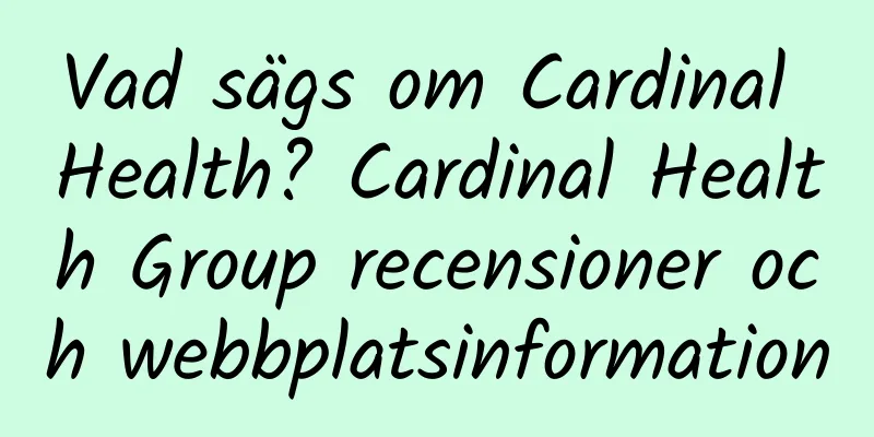 Vad sägs om Cardinal Health? Cardinal Health Group recensioner och webbplatsinformation
