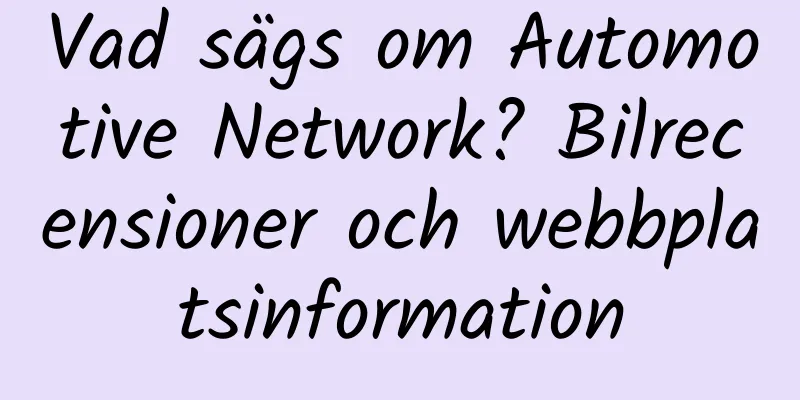 Vad sägs om Automotive Network? Bilrecensioner och webbplatsinformation