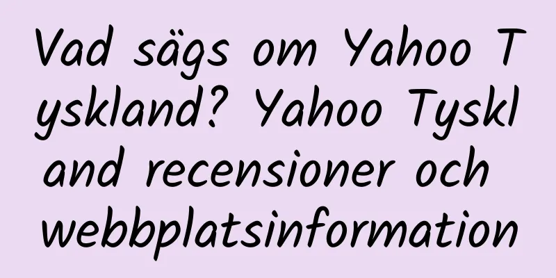 Vad sägs om Yahoo Tyskland? Yahoo Tyskland recensioner och webbplatsinformation