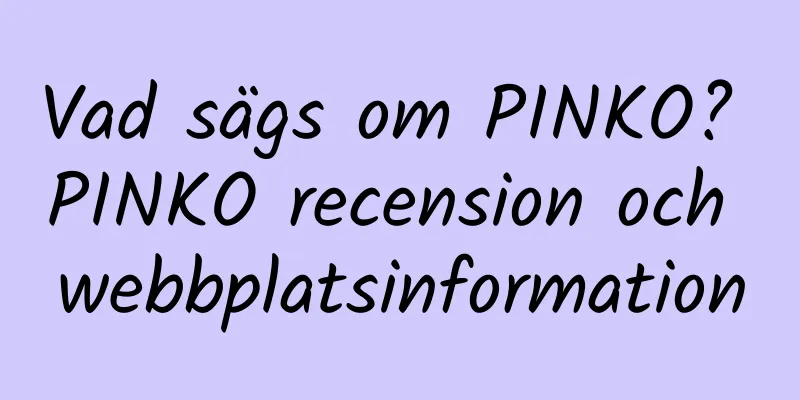 Vad sägs om PINKO? PINKO recension och webbplatsinformation