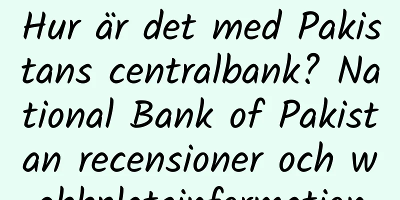 Hur är det med Pakistans centralbank? National Bank of Pakistan recensioner och webbplatsinformation