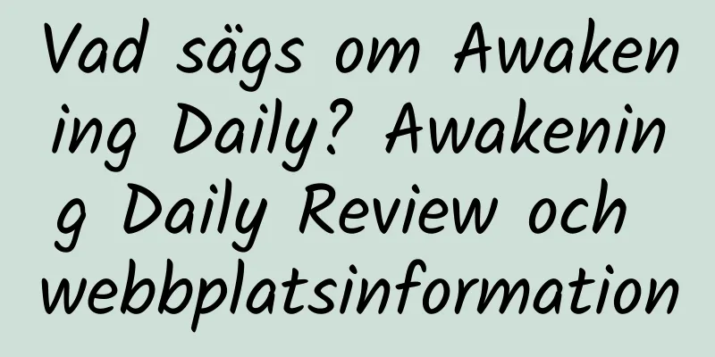 Vad sägs om Awakening Daily? Awakening Daily Review och webbplatsinformation